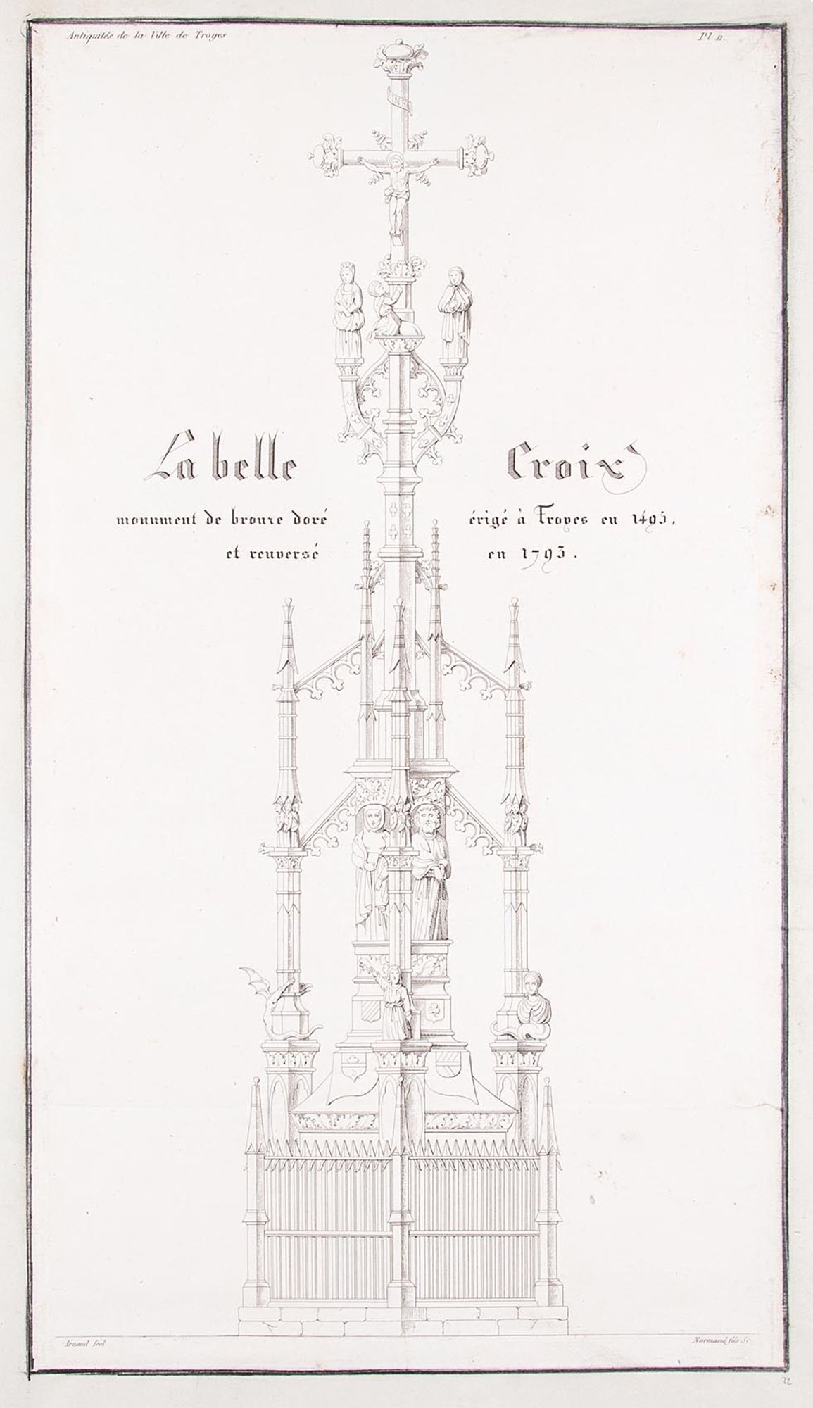 Lithographie. « La Belle Croix, monument de bronze doré érigé à Troyes en 1405 et renversé en 1793 », extrait des Antiquités de la ville de Troyes, et vues pittoresques de ses environs…, Troyes, 1822.